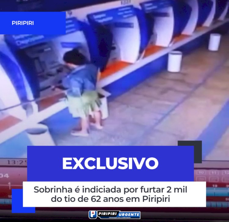 Sobrinha é indiciada por furtar 2 mil do tio de 62 anos em Piripiri