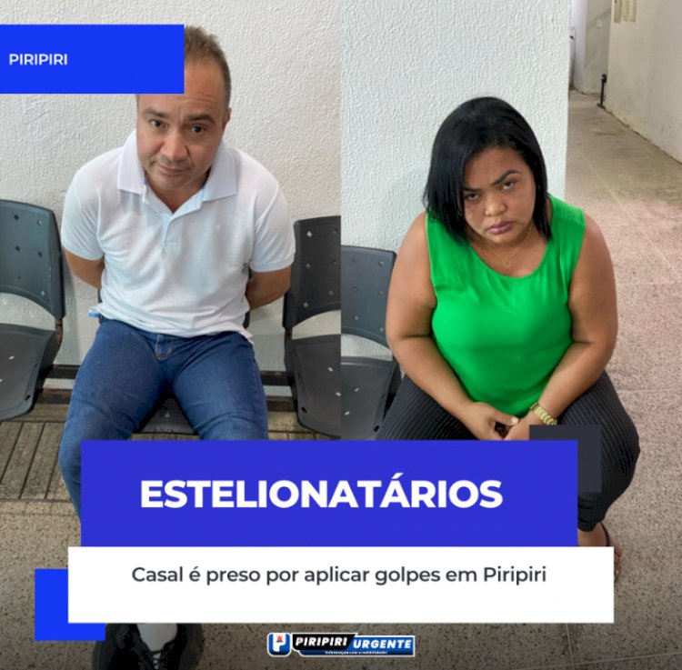 Casal é preso por aplicar golpes em Piripiri