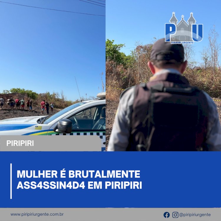 Mulher é brutalmente assassinada em Piripiri