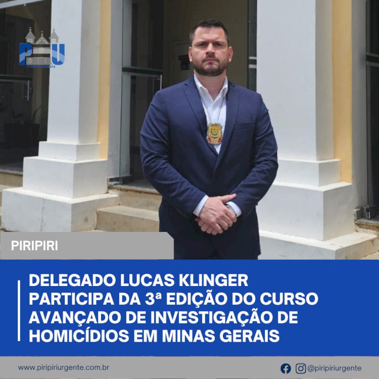 Delegado Lucas Klinger participa da 3ª edição do Curso Avançado de Investigação de Homicídios em Minas Gerais