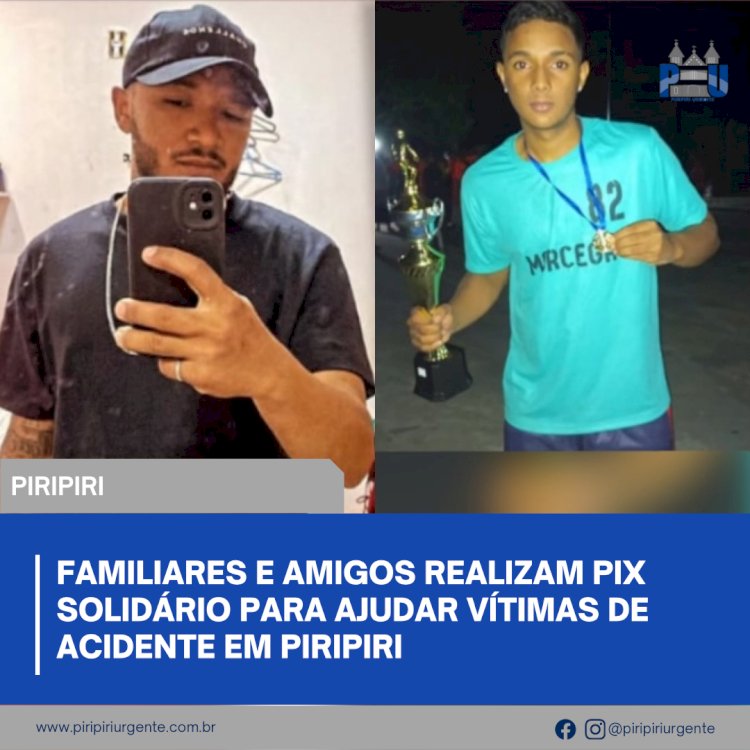 Familiares e amigos realizam pix solidário para ajudar vítimas de acidente em Piripiri