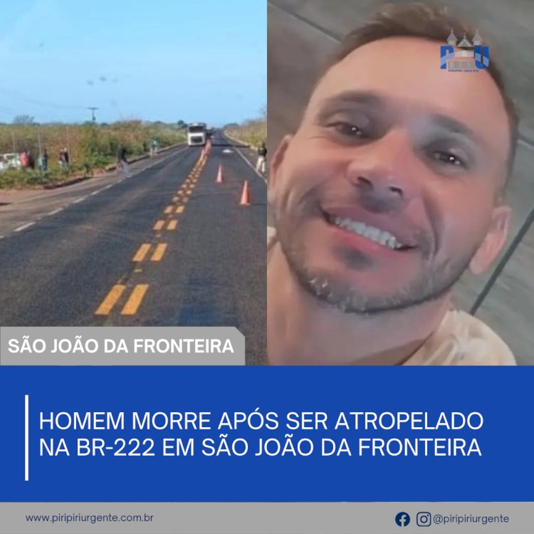 Homem morre após ser atropelado na BR-222 em São João da Fronteira