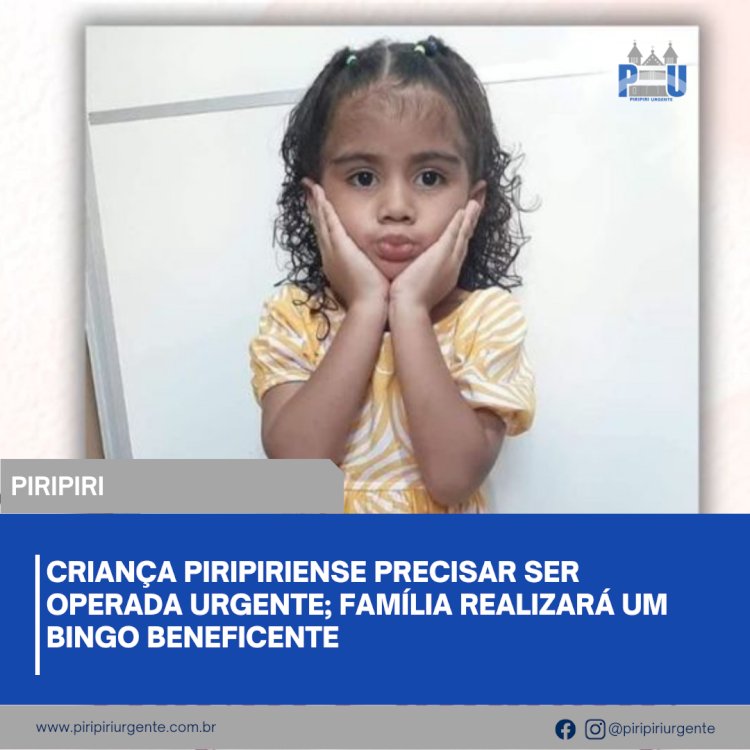 Criança piripiriense precisar ser operada urgente; família realizará um bingo beneficente