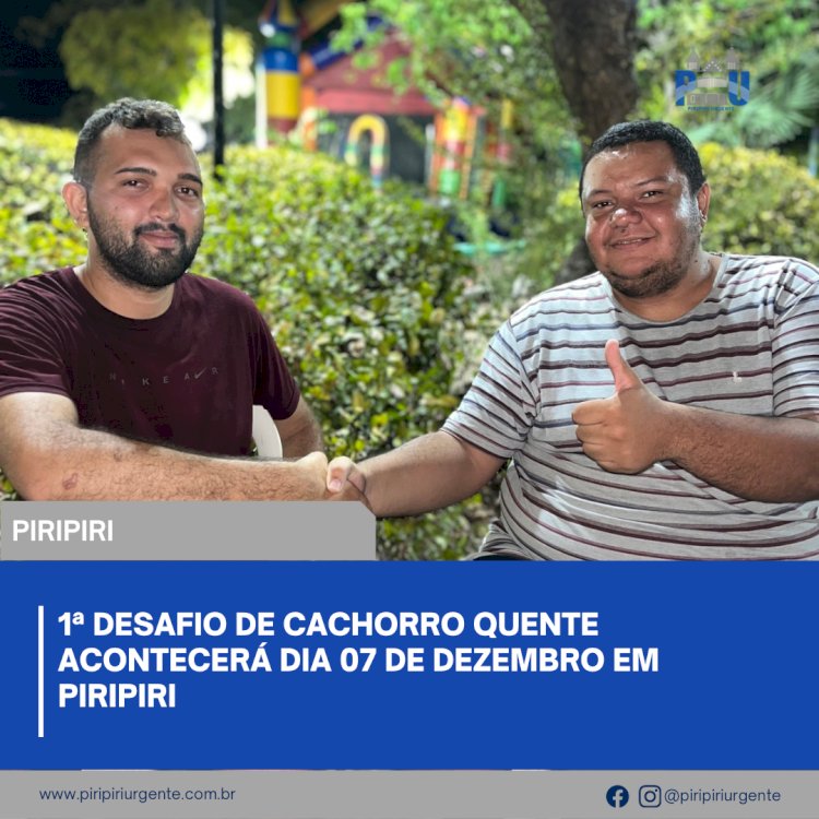 1ª desafio de cachorro quente acontecerá dia 07 de dezembro em Piripiri