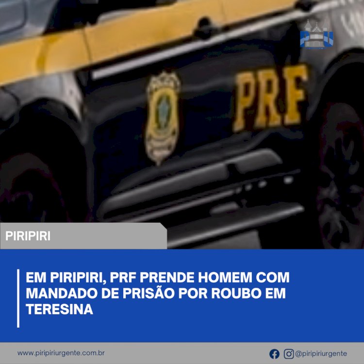 Em Piripiri, PRF prende homem com mandado de prisão por roubo em Teresina