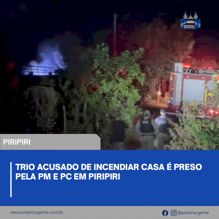 Trio acusado de incendiar casa é preso pela PM e PC em Piripiri