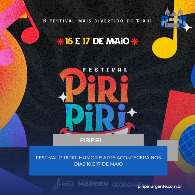 Festival Piripiri Humor e Arte acontecerá nos dias 16 e 17 de maio